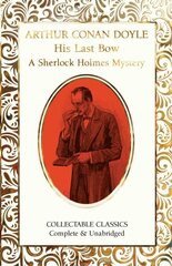 His Last Bow (A Sherlock Holmes Mystery) New edition цена и информация | Фантастика, фэнтези | kaup24.ee