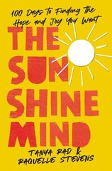 Sunshine Mind: 100 Days to Finding the Hope and Joy You Want цена и информация | Духовная литература | kaup24.ee