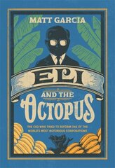 Eli and the Octopus: The CEO Who Tried to Reform One of the World's Most Notorious Corporations hind ja info | Elulooraamatud, biograafiad, memuaarid | kaup24.ee