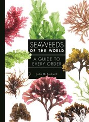 Seaweeds of the World: A Guide to Every Order hind ja info | Majandusalased raamatud | kaup24.ee