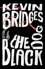 Black Dog: The life-affirming debut novel from one of Britain's most-loved comedians hind ja info | Fantaasia, müstika | kaup24.ee