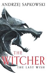 Last Wish: Introducing the Witcher - Now a major Netflix show hind ja info | Fantaasia, müstika | kaup24.ee