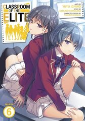 Classroom of the Elite (Manga) Vol. 6 hind ja info | Fantaasia, müstika | kaup24.ee