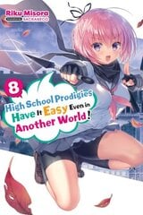 High School Prodigies Have It Easy Even in Another World!, Vol. 8 (light novel) hind ja info | Fantaasia, müstika | kaup24.ee
