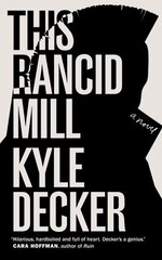 This Rancid Mill: An Alex Damage Novel hind ja info | Fantaasia, müstika | kaup24.ee