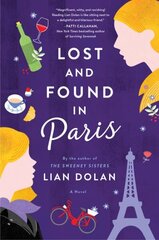 Lost and Found in Paris: A Novel цена и информация | Фантастика, фэнтези | kaup24.ee