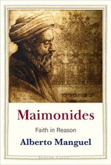 Maimonides: Faith in Reason цена и информация | Биографии, автобиогафии, мемуары | kaup24.ee