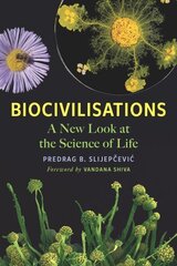 Biocivilisations: A New Look at the Science of Life цена и информация | Книги по экономике | kaup24.ee