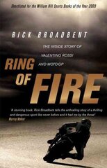 Ring of Fire: The Inside Story of Valentino Rossi and MotoGP цена и информация | Книги о питании и здоровом образе жизни | kaup24.ee