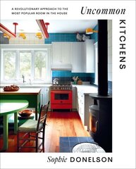 Uncommon Kitchens: A Revolutionary Approach to the Most Popular Room in the House цена и информация | Самоучители | kaup24.ee