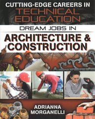 Dream Jobs Architecture and Construction цена и информация | Книги для подростков и молодежи | kaup24.ee