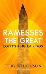 Ramesses the Great: Egypt's King of Kings hind ja info | Elulooraamatud, biograafiad, memuaarid | kaup24.ee