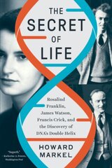 Secret of Life: Rosalind Franklin, James Watson, Francis Crick, and the Discovery of DNA's Double Helix цена и информация | Исторические книги | kaup24.ee