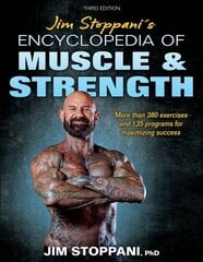 Jim Stoppani's Encyclopedia of Muscle & Strength Third Edition цена и информация | Книги о питании и здоровом образе жизни | kaup24.ee