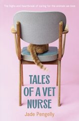 Tales Of A Vet Nurse цена и информация | Биографии, автобиогафии, мемуары | kaup24.ee