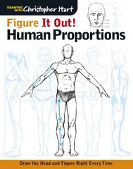 Figure It Out! Human Proportions: Draw the Head and Figure Right Every Time цена и информация | Книги о питании и здоровом образе жизни | kaup24.ee