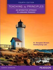 Teaching by Principles: An Interactive Approach to Language Pedagogy 4th edition hind ja info | Majandusalased raamatud | kaup24.ee
