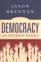 Democracy: A Guided Tour hind ja info | Ajalooraamatud | kaup24.ee