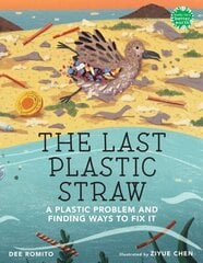 Last Plastic Straw: A Plastic Problem and Finding Ways to Fix It hind ja info | Noortekirjandus | kaup24.ee