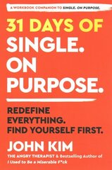 31 Days of Single on Purpose: Redefine Everything. Find Yourself First. hind ja info | Eneseabiraamatud | kaup24.ee