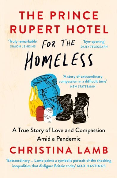 Prince Rupert Hotel for the Homeless: A True Story of Love and Compassion Amid a Pandemic цена и информация | Ühiskonnateemalised raamatud | kaup24.ee