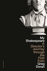 My Shakespeare: A Director's Journey through the First Folio цена и информация | Исторические книги | kaup24.ee