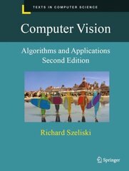 Computer Vision: Algorithms and Applications 2nd ed. hind ja info | Majandusalased raamatud | kaup24.ee