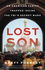 Lost Son: An American Family Trapped Inside the FBI's Secret Wars цена и информация | Биографии, автобиогафии, мемуары | kaup24.ee