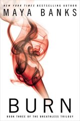 Burn: Book Three of the Breathless Trilogy 3rd edition, Book three цена и информация | Фантастика, фэнтези | kaup24.ee