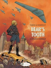 Bear's Tooth Vol. 4: Amerika Bomber цена и информация | Фантастика, фэнтези | kaup24.ee