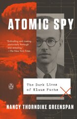 Atomic Spy: The Dark Lives of Klaus Fuchs цена и информация | Исторические книги | kaup24.ee