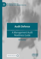 Audit Defense: A Management Audit Readiness Guide 1st ed. 2022 цена и информация | Книги по экономике | kaup24.ee