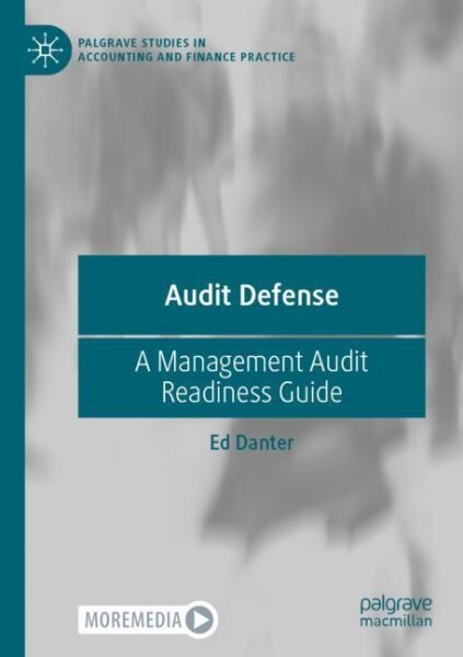 Audit Defense: A Management Audit Readiness Guide цена и информация | Majandusalased raamatud | kaup24.ee