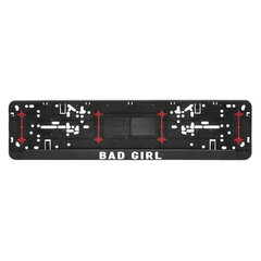 Рамка автомобильных номерных знаков Bad Girl цена и информация | Другие оригинальные подарки | kaup24.ee