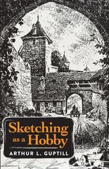 Sketching as a Hobby hind ja info | Kunstiraamatud | kaup24.ee