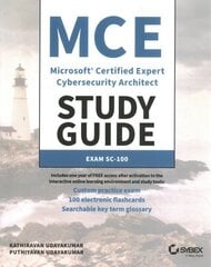 MCE Microsoft Certified Expert Cybersecurity Architect Study Guide: Exam SC-100 hind ja info | Ühiskonnateemalised raamatud | kaup24.ee