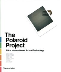 Polaroid Project: At the Intersection of Art and Technology цена и информация | Книги по фотографии | kaup24.ee
