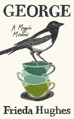 George: A Magpie Memoir hind ja info | Elulooraamatud, biograafiad, memuaarid | kaup24.ee