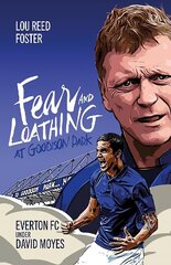 Fear and Loathing at Goodison Park: Everton Under David Moyes цена и информация | Книги о питании и здоровом образе жизни | kaup24.ee