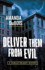 Deliver Them From Evil: A Camille Delaney Mystery цена и информация | Фантастика, фэнтези | kaup24.ee