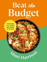 Beat the Budget: Affordable easy recipes and simple meal prep. GBP1.25 per portion цена и информация | Книги рецептов | kaup24.ee