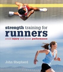 StrengthTraining for Runners: Avoid injury and boost performance цена и информация | Книги о питании и здоровом образе жизни | kaup24.ee