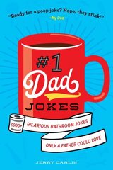 #1 Dad Jokes: 1,000plus Hilarious Bathroom Jokes Only a Father Could Love цена и информация | Фантастика, фэнтези | kaup24.ee