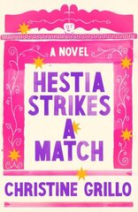 Hestia Strikes a Match: A Novel hind ja info | Fantaasia, müstika | kaup24.ee