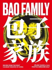 Bao Family: Recipes from the eight culinary regions of China цена и информация | Книги рецептов | kaup24.ee