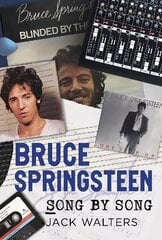 Bruce Springsteen: Song by Song цена и информация | Книги об искусстве | kaup24.ee