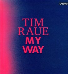 Tim Raue: My Way цена и информация | Книги рецептов | kaup24.ee