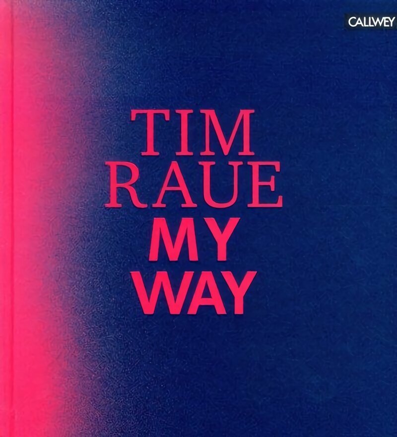 Tim Raue: My Way цена и информация | Retseptiraamatud  | kaup24.ee