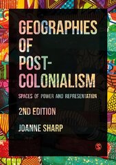 Geographies of Postcolonialism: Spaces of Power and Representation 2nd Revised edition цена и информация | Энциклопедии, справочники | kaup24.ee