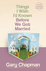 Things I Wish I'D Known Before We Got Married hind ja info | Usukirjandus, religioossed raamatud | kaup24.ee